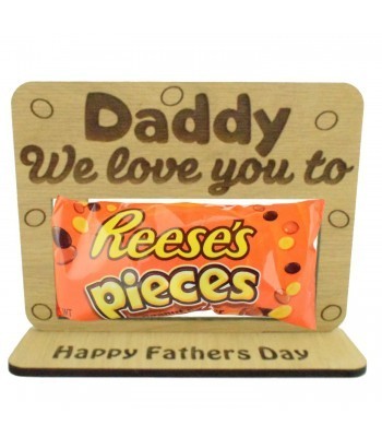 Laser Cut Oak Veneer 'Daddy We Love You To Pieces ' Chocolate Bar Holder On Stand